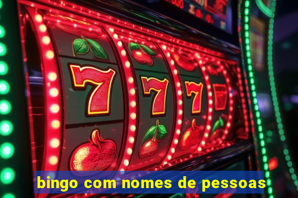 bingo com nomes de pessoas